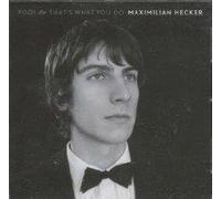 Hecker, Maximilian - Fool/That's What You Do [Import]