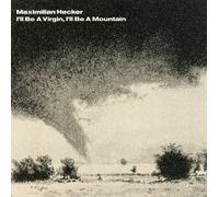 Hecker Maximilian - I'll Be a Virgin I'll Be a Mountain