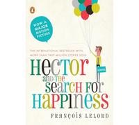 Hector and the Search for Happiness Lelord, Francois (Auteur)