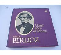 Hector Berlioz: Great Men of Music