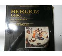 Hector Berlioz, Jean-Louis Barrault, John Mitchinson, John Shirley-Quirk, London Symphony Orchestra & Chorus, Pierre Boulez - Lélio: Ou Le Retour À La Vie