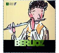 Hector Berlioz - Un livre et un CD