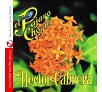 Hector Cabrera - El Pajaro Chogui