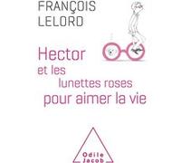 Hector et les lunettes roses pour aimer la vie
