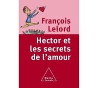 Hector et les secrets de l'amour François Lelord (Auteur)