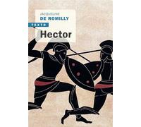 Hector - Jacqueline de Romilly - Tallandier - Poche - Essai