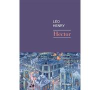 Héctor - Léo Henry - Rivages - broché - Roman