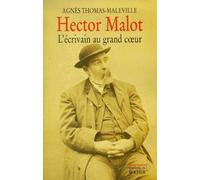 Hector Malot, L'ecrivain Au Grand Coeur