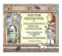 Hector Protector Maurice Sendak (Auteur), Françoise Morvan (Traduction)