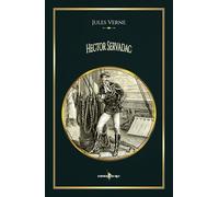 Hector Servadac: - Edition illustrée par 101 gravures