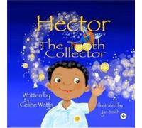 Hector the Tooth Collector by CL Watts CL Watts (Auteur)