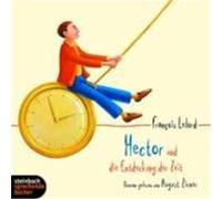 Hector und die Entdeckung der Zeit Lelord, François (Auteur)