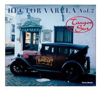 Hector Varela Vol. 2 La Orquesta Y Los Cantores - Tangos Del Sur