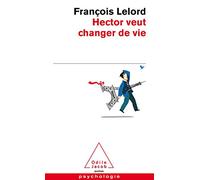 François Lelord – Hector veut changer de vie – Poche