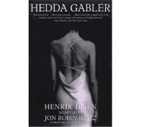 Hedda Gabler Anne-Charlotte Hanes Harvey, Henrik Ibsen, Jon Robin Baitz (Auteur)