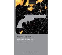 Hedda Gabler by Henrik Ibsen Henrik Ibsen (Auteur)