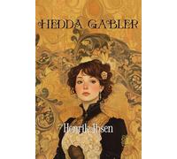 Hedda Gabler: Rebirth Special Edition | Annotated