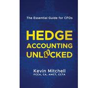 Hedge Accounting Unlocked: The Essential Guide for CFOs
