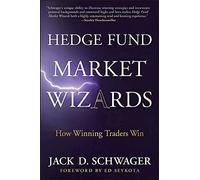 Hedge Fund Market Wizards – Comment les traders gagnants réussissent – Wiley-VCH