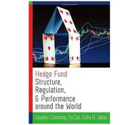 Hedge Fund Structure, Regulation, And Performance Around The World