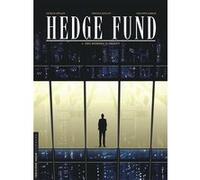 Hedge Fund - Tome 1 - Des Hommes d'argent Patrick Hénaff (Illustration), Philippe Sabbah (Auteur), Tristan Roulot (Auteur)