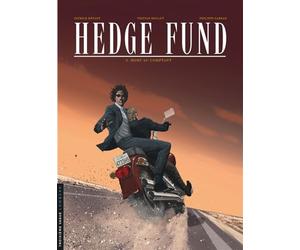 Hedge Fund - Tome 5 - Mort au comptant - Patrick Hénaff - Le Lombard Eds - cartonné - Bande dessinée