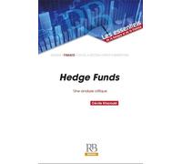 Hedge Funds - Une Analyse Critique