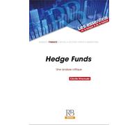 Hedge Funds Une analyse critique. - Cécile Kharoubi - Revue Banque - broché - Etude