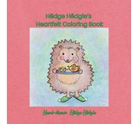 Hëdge Hëdgie's Valentine Coloring Book: A captivating, hand-drawn collection of coloring pages for all ages to fall in love with
