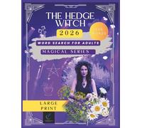 Hedge Witch Word Search: Large Print Puzzle Book with 1500 Magical Words for Witchcraft Practitioners and Herb Lovers (2026 Edition: Discover Herbs, ... Correspondences While Solving Fun Puzzles
