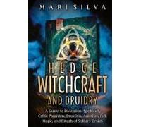 Hedge Witchcraft And Druidry