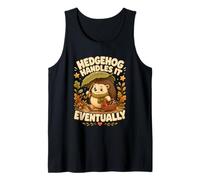 Hedgehog Handles It Eventually hérisson W nd Débardeur