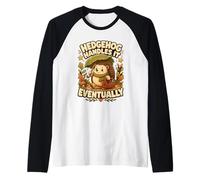 Hedgehog Handles It Eventually hérisson W nd Manche Raglan