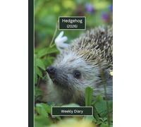 Hedgehog Weekly Diary 2026: A gorgeous Week View Planner (spread across 2 pages). It's an ideally sized (6"x9") animal themed journal in a large print ... pages. Great gift for friends and family.