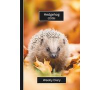 Hedgehog Weekly Diary 2026 (Hardcover): A gorgeous Week View Planner (spread across 2 pages). It's an ideally sized (6"x9") animal themed journal in a ... pages. Great gift for friends and family.