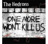 Hedrons - One More Wont Kill Us