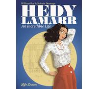 Hedy Lamarr: An Incredible Life