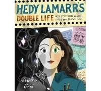 Hedy Lamarr's Double Life