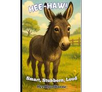 Hee-Haw: Smart, Stubborn, Loud