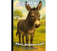 Hee-Haw: Smart, Stubborn, Loud