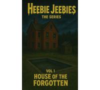 Heebie Jeebies Vol 1 House of the Forgotten