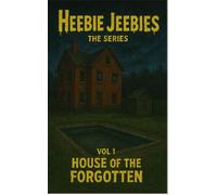 Heebie Jeebies Vol 1 House of the Forgotten - Timothy S Thomas - Heebie Jeebies - ebook (ePub) - Livre