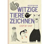 Heegyum Kim Witzige Tiere zeichnen: Step by Step - von Alpaka bis Waschb (Poche)
