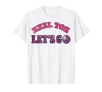 Heel, Toe, Let's Go - Line Dancing Instructor T-Shirt