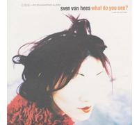 Hees,Sven Van - What Do You See ? [Vinyl Single]