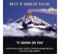 Heet 'N' Koolin' Sistm - It Grows on You