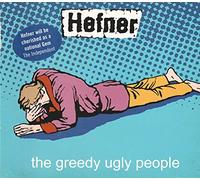 Hefner - Greedy Ugly People [Import]