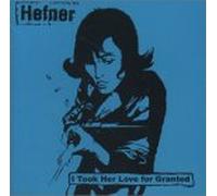 Hefner - I Took Her Love for Granted [Import]