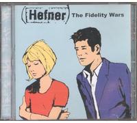 Hefner - The Fidelity Wars