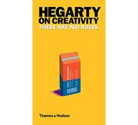 Hegarty on Creativity There are No Rules /anglais